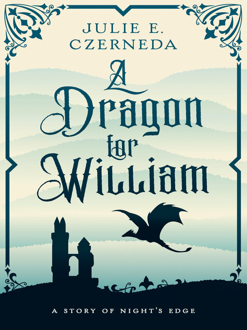Title details for A Dragon for William by Julie E. Czerneda - Available